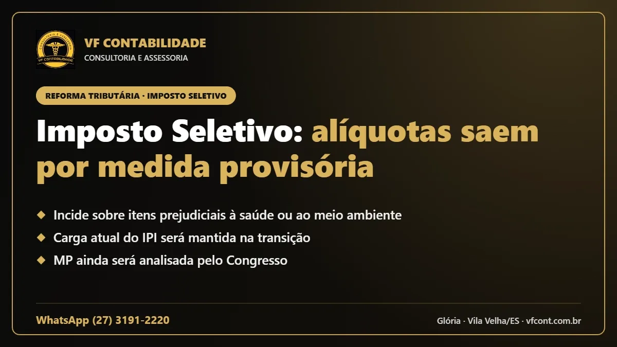 Arte da VF Contabilidade: alíquotas do Imposto Seletivo serão definidas por medida provisória