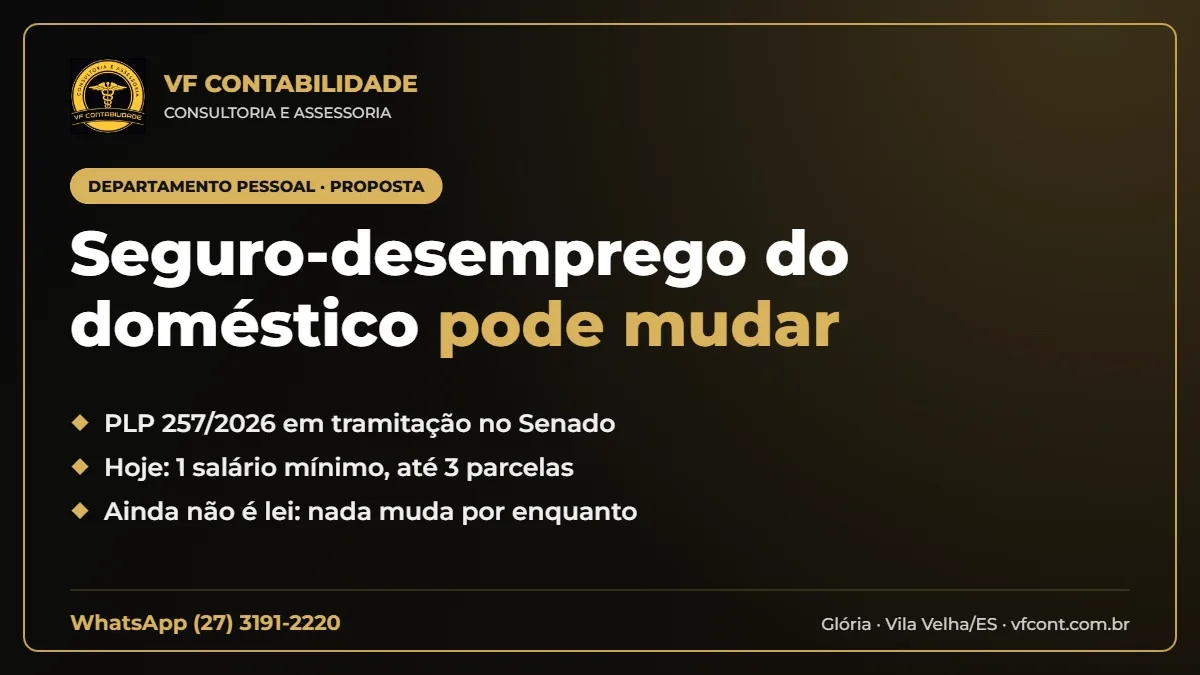 Arte da VF Contabilidade sobre o PLP 257/2026, que propõe igualar o seguro-desemprego do empregado doméstico